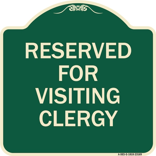Reserved for Visiting Clergy Heavy-Gauge Aluminum Architectural Sign, 18" x 18", G-1818-23169